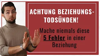 Achtung Beziehungs-Todsünden! Diese 5 Fehler solltest Du niemals in einer Beziehung machen