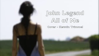 John Legend - All of Me (Cover by Kerstin Trimmel)