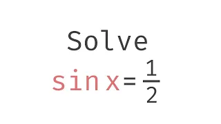Solving Trigonometric Equations: sin x = 1/2
