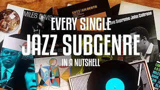 Every single JAZZ subgenre in a nutshell