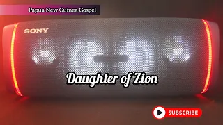 Daughter of Zion LYRICS_PNG Gospel Music 2022 | MVR Videos