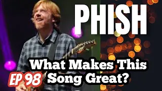 What Makes This Song Great? Ep.98 Phish