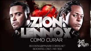 Zion & Lennox - Como Curar (Los Verdaderos) con Letra