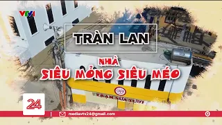 Tiêu Điểm: Tràn lan nhà siêu mỏng, siêu méo | VTV24