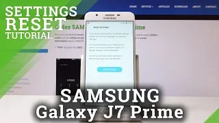 How to Restore Defaults in SAMSUNG Galaxy J7 Prime - Reset Settings