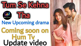 Tum Se Kehna Tha || New upcoming drama update || Hit Pakistan