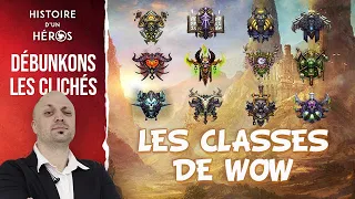 Débunkons les Clichés - Les Classes de WoW / Hearthstone