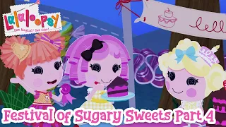 Lalaloopsy: Festival of Sugary Sweets Movie 🍬 | Part 4 🎥