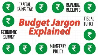 Union Budget 2018-19:  Budget Jargon Explained