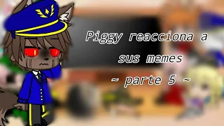 Piggy reacciona a sus memes [Parte 5/7]