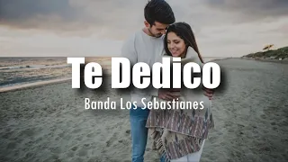 [LETRA] Banda Los Sebastianes - Te Dedico