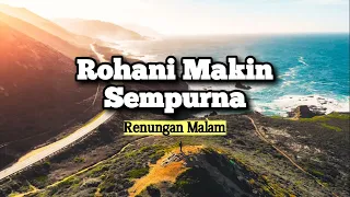 Rohani Makin Sempurna - Renungan dan Doa Malam Suara Injil 24/4/2024