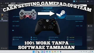 CARA SETTING GAMEPAD DI STEAM SUPAYA TERDETEKSI OLEH GAME DI STEAM | GAMEPAD TUTORIAL