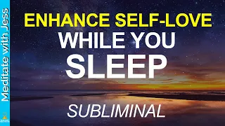 Increase Self Love 528Hz | Subliminal Positive Sleep Affirmations w/ Script | Reprogram Your Mind