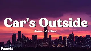 James Arthur - Car's Outside (Lyrics)