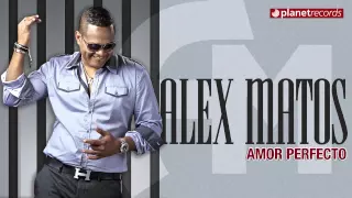 ALEX MATOS - Amor Perfecto (Official Web Clip HD)