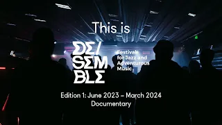 This is DE/SEMBLE: Edition One (June 2023 – March 2024)