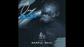 Oor Vol 39 Mixed By Earful Soul