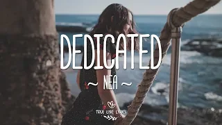 Nea - Dedicated (Lyric Video)