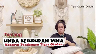 Linda Kesurupan Vina | Menurut Pandangan Tigor Otadan