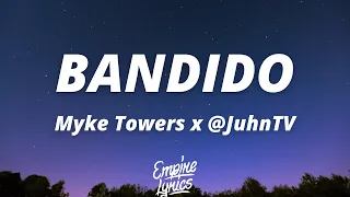 Myke Towers x @JuhnTV - BANDIDO (Letra/Lyrics)