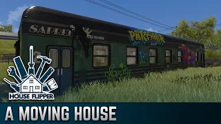 A Moving House | House Flipper