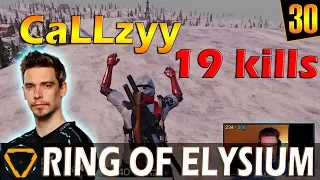 CaLLzyy | 19 kills | ROE (Ring of Elysium) | G30