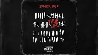 sh4rk boy - THUG LIFE - (Officielaudio)