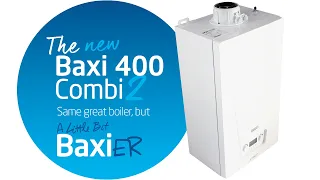 Introducing the new Baxi 400 Combi 2 boiler