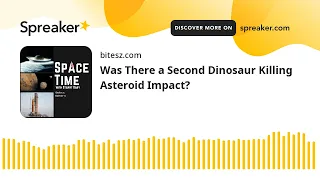 Was There a Second Dinosaur Killing Asteroid Impact?