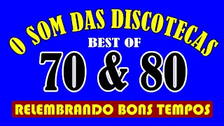 O SOM DAS DISCOTECAS - Destaques dos Anos 70 & 80!!! (Com nomes)