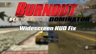 Burnout Revenge & Dominator - Widescreen Fix