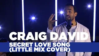 Craig David - 'Secret Love Song' (Little Mix Cover) (Capital Live Session)