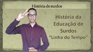 História da Educação de Surdos "Linha do Tempo" (personagens na/da história) #deaf #deafcommunity