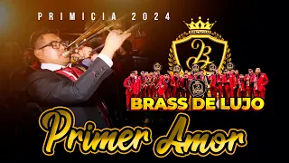 Brass de Lujo - Primer amor (PRIMICIA 2024)