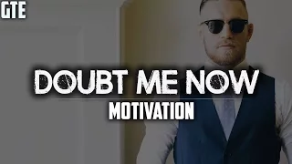 DOUBT ME NOW - 2020 Motivation