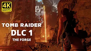 SHADOW OF THE TOMB RAIDER - DLC 1 The Forge Gameplay Walkthrough (Full Game) 4K 60FPS No Commentary