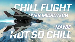 Star Citizen Chill Flight Over Microtech [4K]