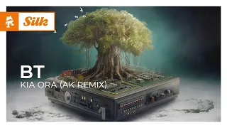 BT - Kia Ora (AK Remix) [Monstercat Release]