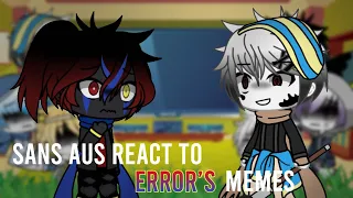 Sans AUs React To Error’s Memes/Past // (Part 1?)