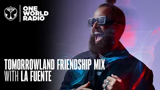 Tomorrowland - Friendship Mix - La Fuente