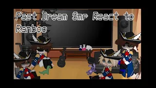 Past Dream Smp reacts to Ranboo || Little C!tubbo x C!ranboo ||