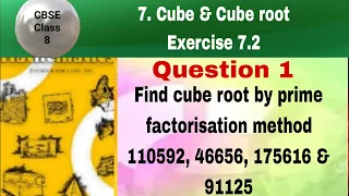 CBSE Class 8 EX 7.4 Q 1: Find cube root by prime factorisation method 110592, 46656, 175616 & 91125