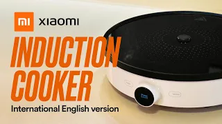 Xiaomi Induction Cooker - CLEAN AND SMART COOKTOP! English Version