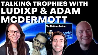 LUDIXP & Adam McDermott Chat Trophy Hunting With Us | Platinum Podcast Episode 30