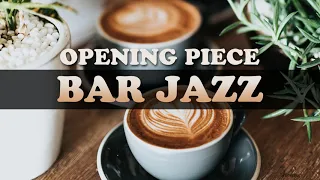 321Jazz - Opening Piece [ Bar Jazz Music 2020 ]