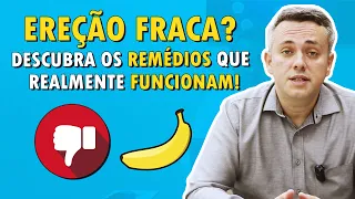 DESCUBRA OS REMÉDIOS QUE REALMENTE FUNCIONAM PARA MELHORAR A EREÇÃO! | Dr. Claudio Guimarães