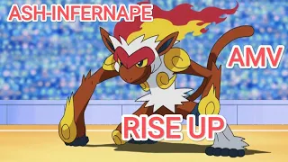 ASH INFERNAPE - AMV ( RISE UP )