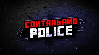 Contraband Police gameplay part 3 ( last part of demo )