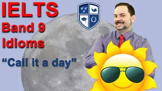 Useful Idioms for IELTS Speaking: Call it a day